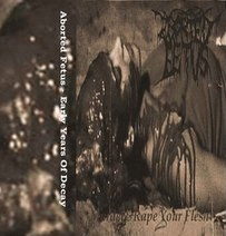 Aborted Fetus : Early Years of Decay